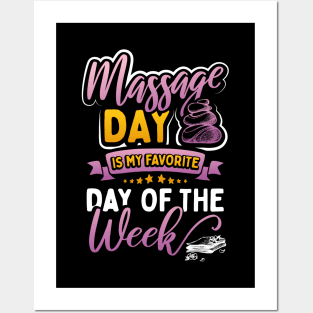 Massage Day is My Favorite Day of the Week Posters and Art